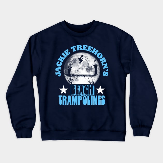 Jackie Treehorn's Beach Trampolines Funny Lebowski Crewneck Sweatshirt by GIANTSTEPDESIGN